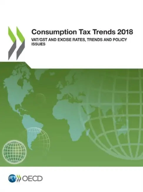 Consumption Tax Trends 2018 by Oecd
