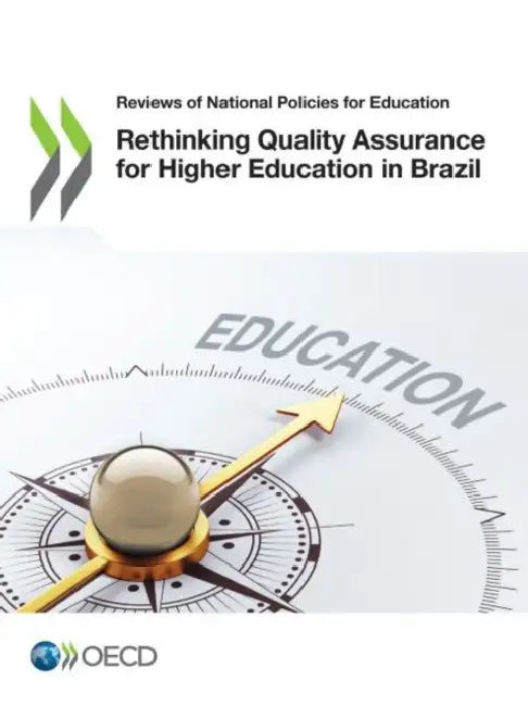 Rethinking Quality Assurance for Higher Education in Brazil by Oecd