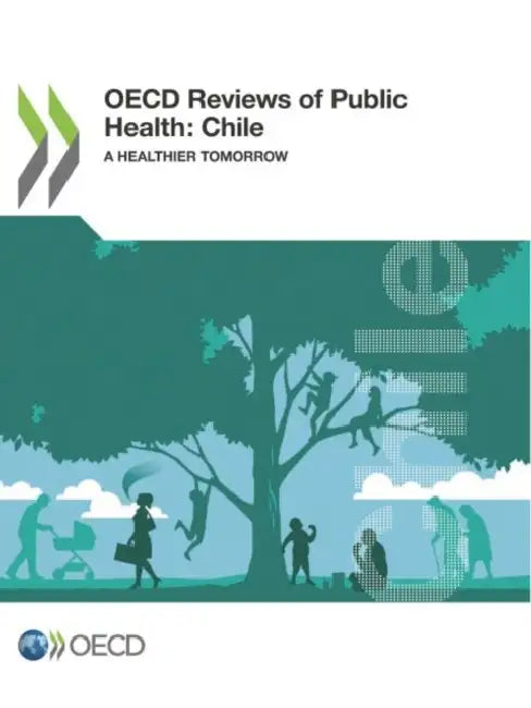 OECD Reviews of Public Health: Chile by Oecd