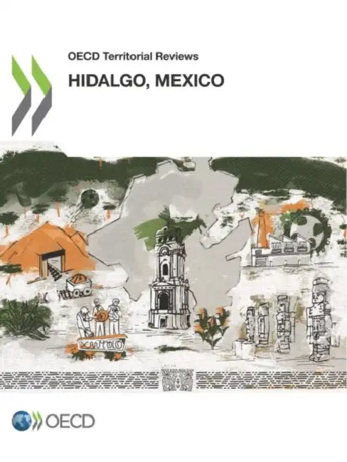 OECD Territorial Reviews: Hidalgo, Mexico by Oecd