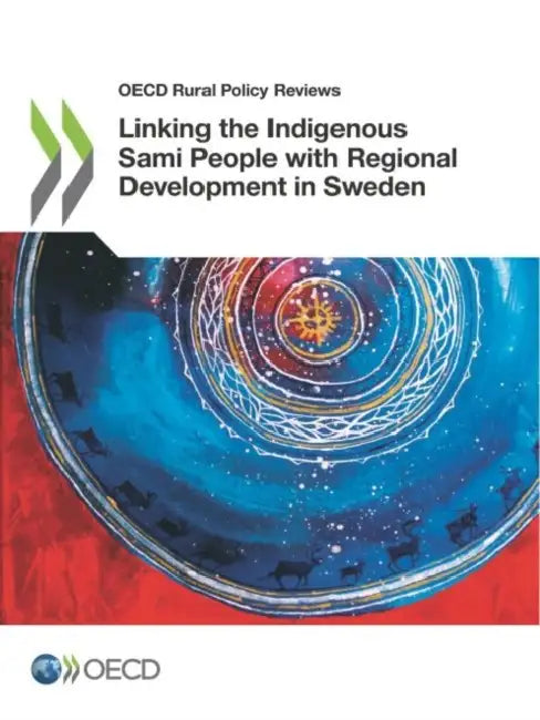 Linking the Indigenous Sami People with Regional Development in Sweden by Oecd