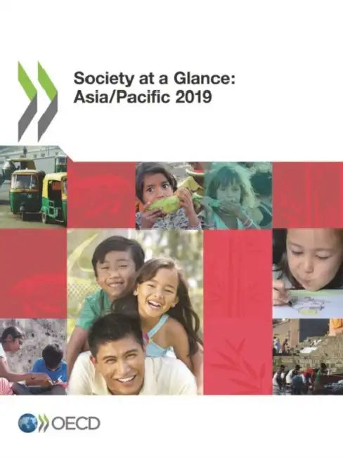 Society at a Glance: Asia/Pacific 2019 by Oecd