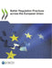 Better Regulation Practices across the European Union by Oecd