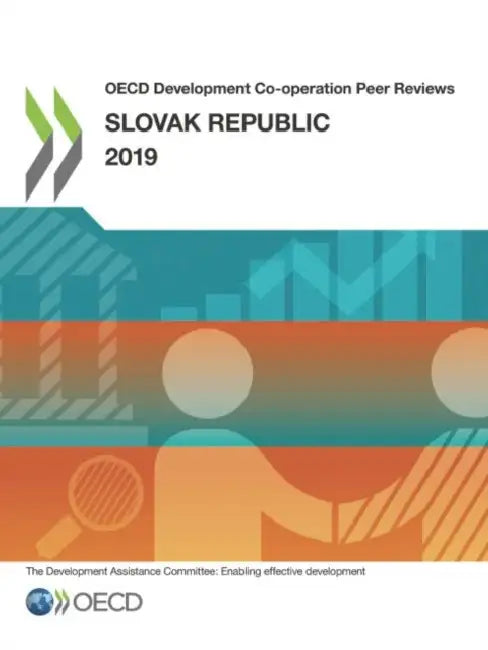 OECD Development Co-operation Peer Reviews: Slovak Republic 2019 by Oecd
