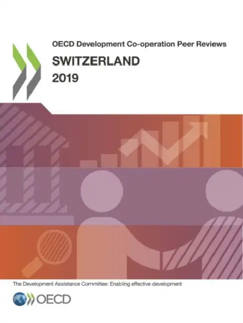 OECD Development Co-operation Peer Reviews: Switzerland 2019 by Oecd