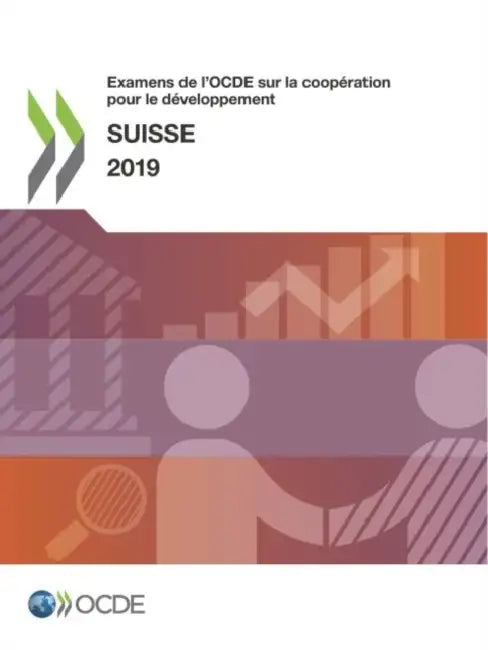 Examens de l'OCDE sur la coopération pour le développement: Suisse 2019 by Oecd