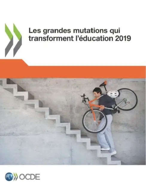 Les grandes mutations qui transforment l'éducation 2019 by Oecd