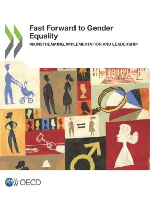 Fast Forward to Gender Equality by Oecd
