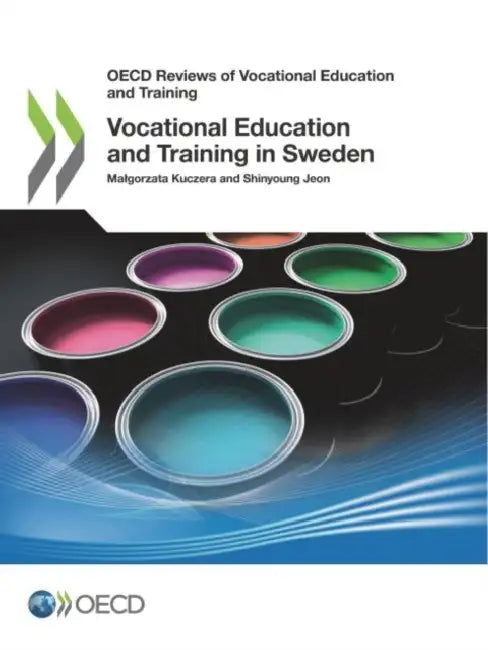 Vocational Education and Training in Sweden by Oecd
