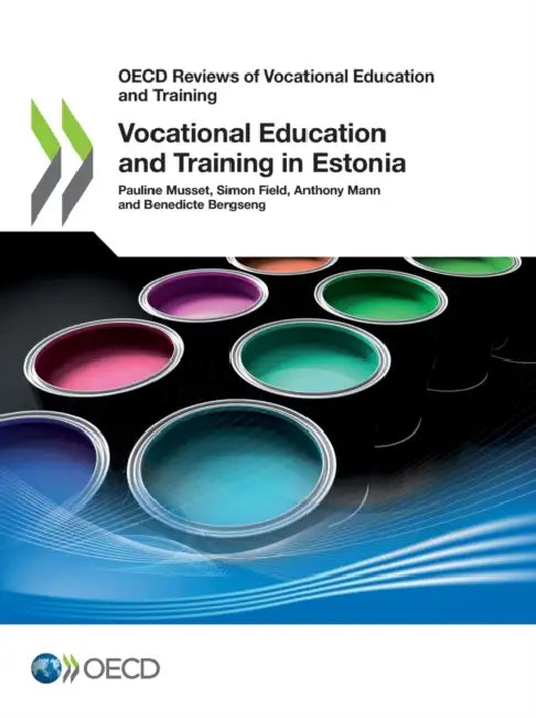 Vocational Education and Training in Estonia by Oecd