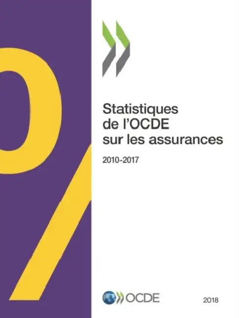 Statistiques de l'Ocde Sur Les Assurances 2018 by Oecd