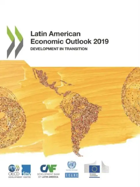Latin American Economic Outlook 2019 by Oecd