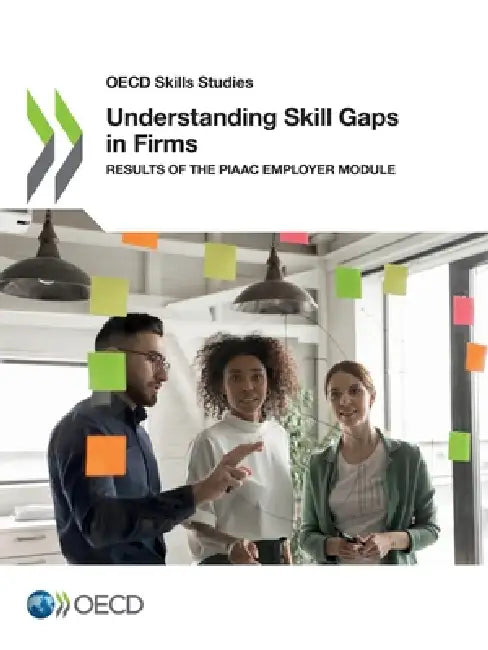 Understanding Skill Gaps in Firms by Oecd