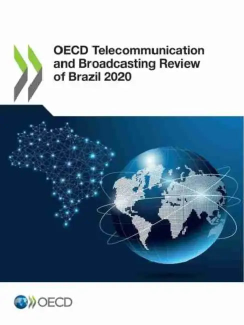 OECD Telecommunication and Broadcasting Review of Brazil 2020 by Oecd