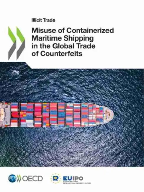 Misuse of Containerized Maritime Shipping in the Global Trade of Counterfeits by Oecd