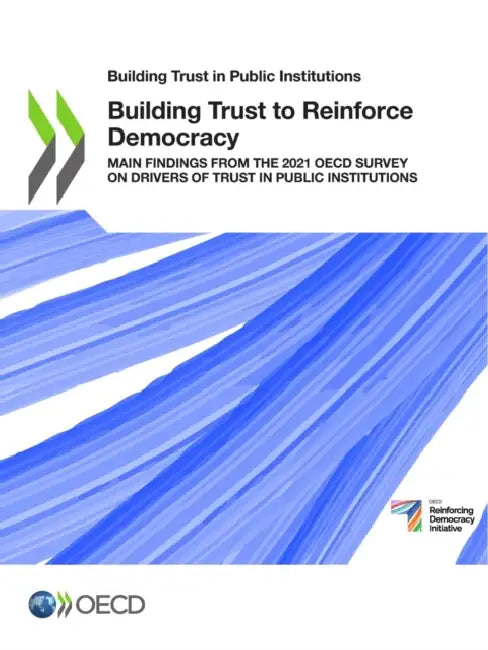 Building Trust to Reinforce Democracy by Oecd