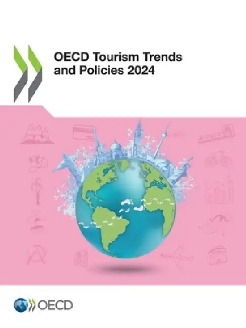 OECD Tourism Trends and Policies 2024 by Oecd