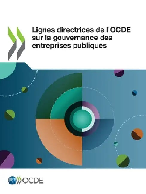 Lignes directrices de l'OCDE sur la gouvernance des entreprises publiques 2024 by Oecd