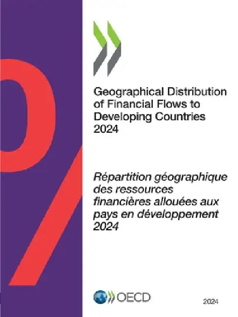 Geographical Distribution of Financial Flows to Developing Countries 2024 by Oecd