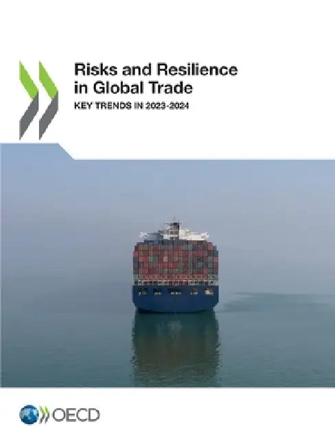 Risks and Resilience in Global Trade by Oecd