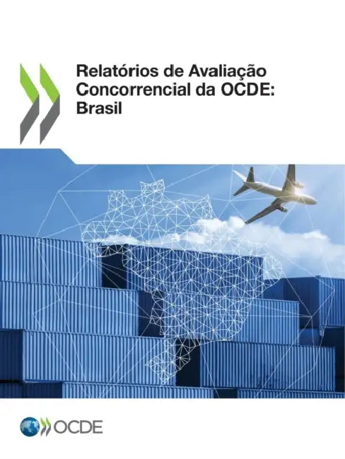 Relatórios de Avaliação Concorrencial Da Ocde: Brasil by Oecd