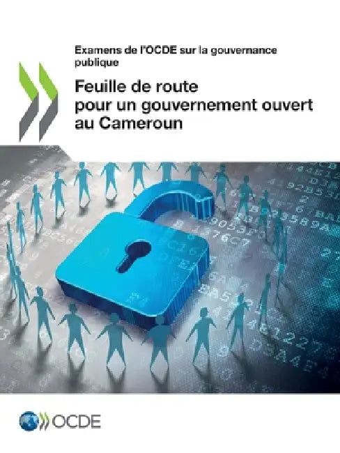 Feuille de route pour un gouvernement ouvert au Cameroun by Oecd