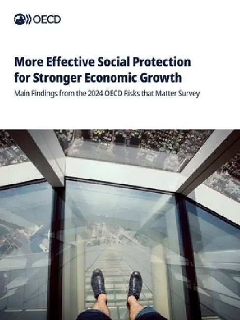 More Effective Social Protection for Stronger Economic Growth by Oecd