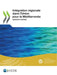 Intégration Régionale Dans l'Union Pour La Méditerranée Rapport d'Étape by Oecd