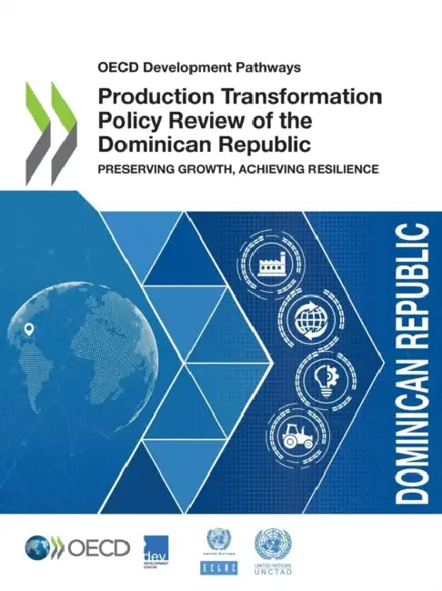 Production Transformation Policy Review of the Dominican Republic by Oecd