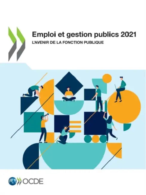 Emploi Et Gestion Publics 2021 l'Avenir de la Fonction Publique by Oecd