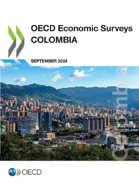OECD Economic Surveys: Colombia 2024 by Oecd