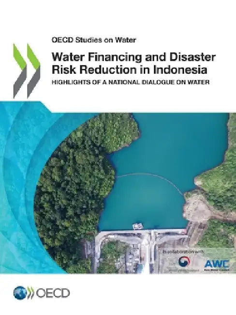 Water Financing and Disaster Risk Reduction in Indonesia by Oecd