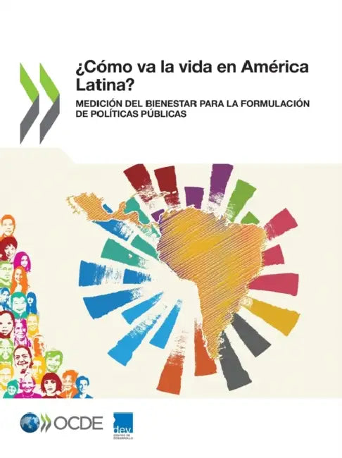 ¿Cómo va la vida en América Latina? by Oecd