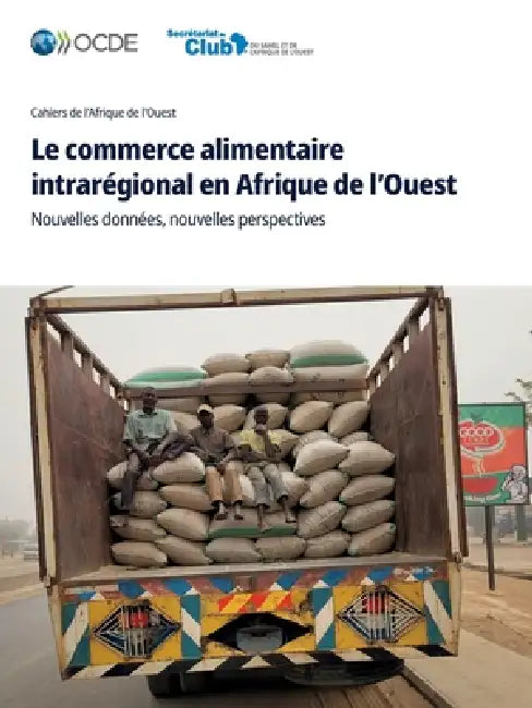 Le commerce alimentaire intrarégional en Afrique de l'Ouest by Oecd