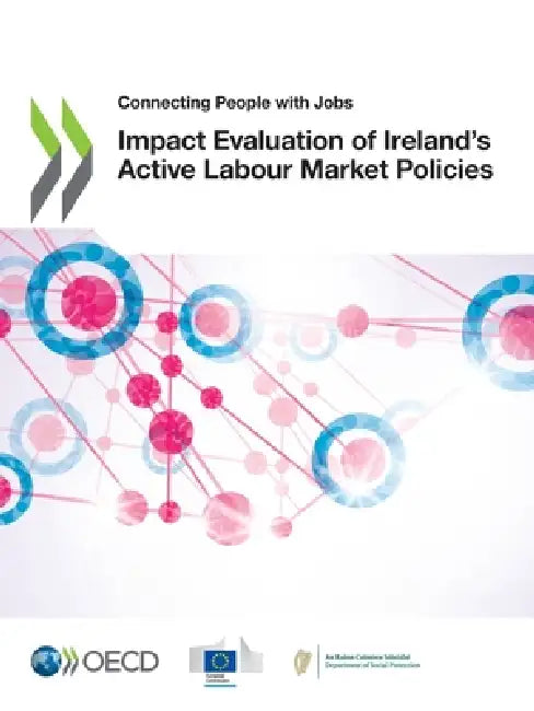 Impact Evaluation of Ireland's Active Labour Market Policies by Oecd