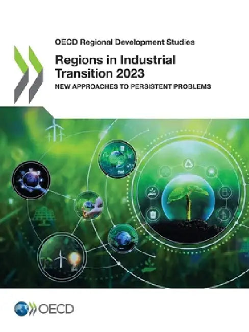 Regions in Industrial Transition 2023 by Oecd