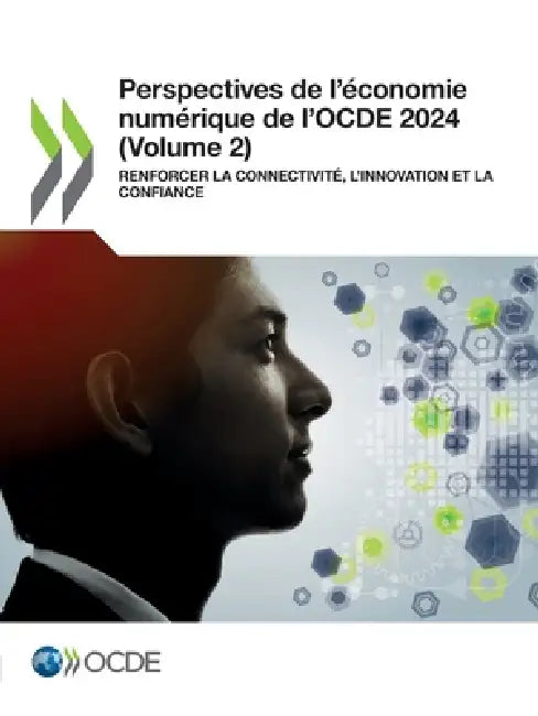 Perspectives de l'économie numérique de l'OCDE 2024 (Volume 2) by Oecd