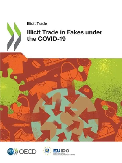 Illicit Trade in Fakes under the COVID-19 by Oecd