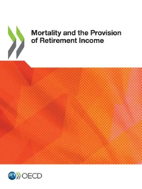 Mortality and the Provision of Retirement Income by Oecd