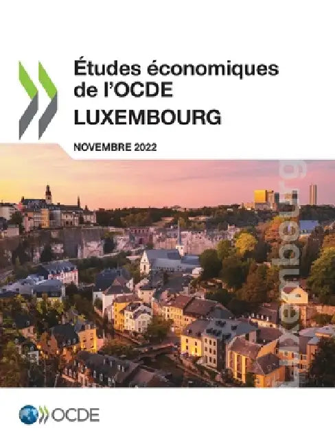 Études économiques de l'OCDE: Luxembourg 2022 by Oecd