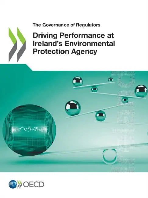 Driving Performance at Ireland's Environmental Protection Agency by Oecd