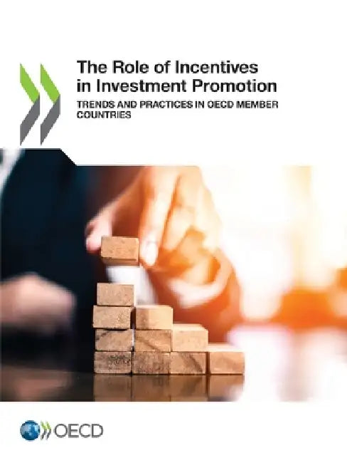 The Role of Incentives in Investment Promotion by Oecd