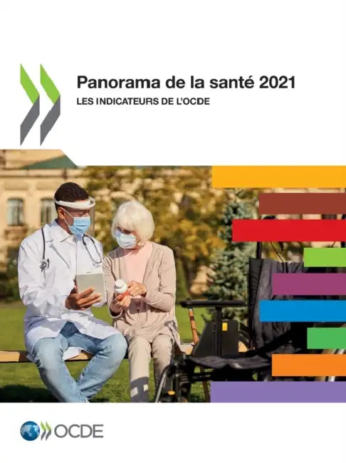Panorama de la Santé 2021 Les Indicateurs de l'Ocde by Oecd