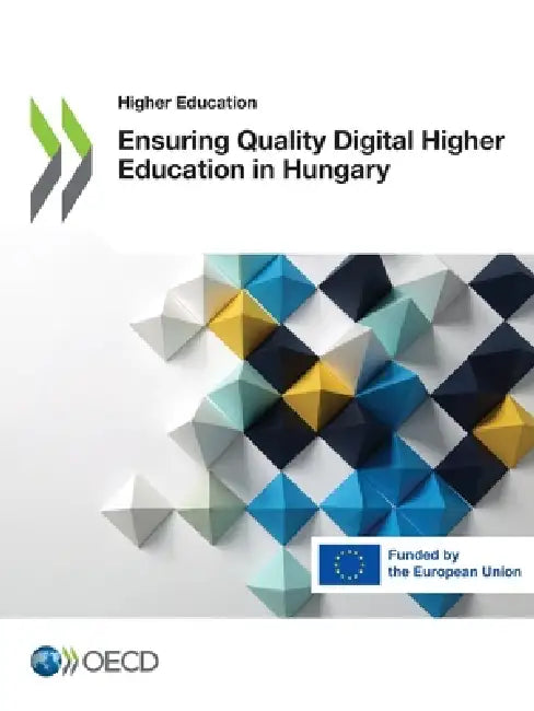 Ensuring Quality Digital Higher Education in Hungary by Oecd