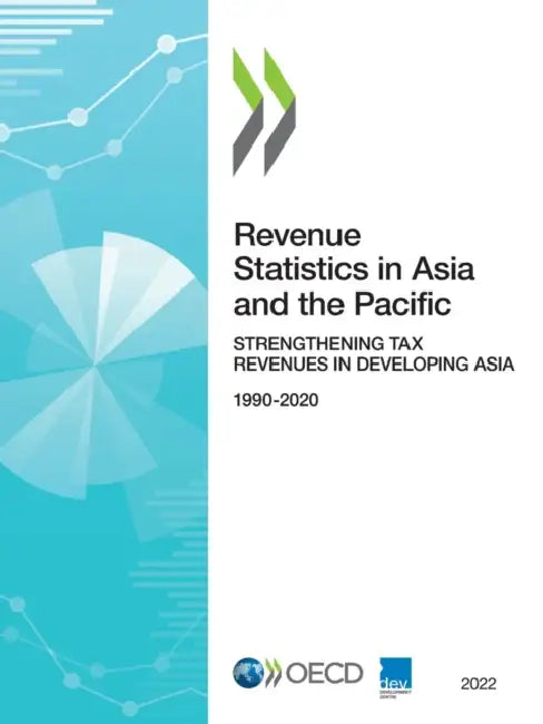 Revenue Statistics in Asia and the Pacific 2022 by Oecd