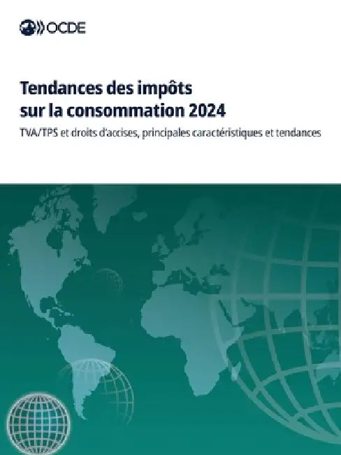 Tendances des impôts sur la consommation 2024 by Oecd
