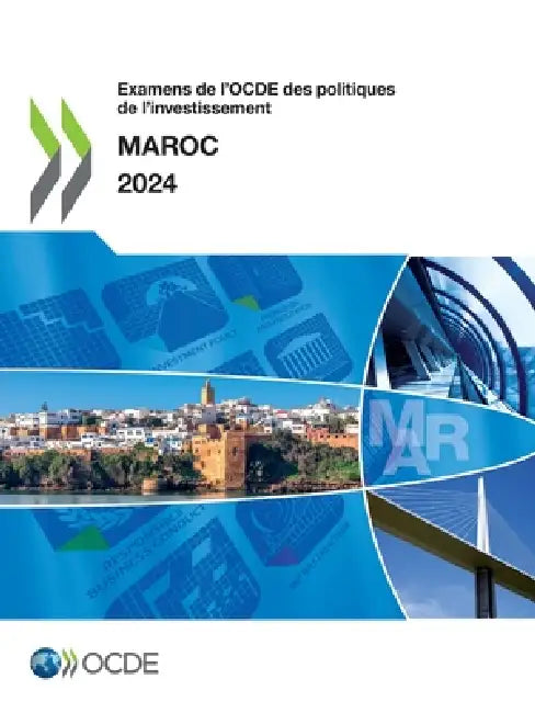 Examen de l'OCDE des politiques de l'investissement: Maroc 2024 by Oecd