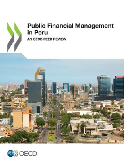 Public Financial Management in Peru by Oecd