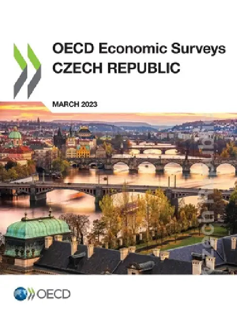 OECD Economic Surveys: Czech Republic 2023 by Oecd