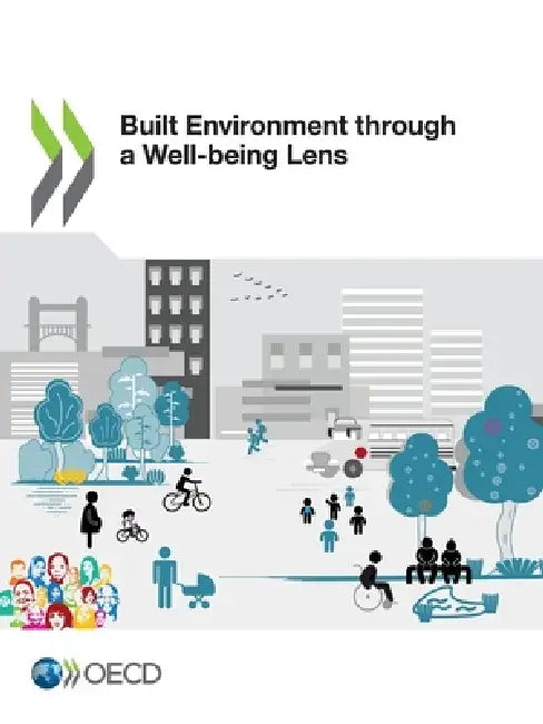 Built Environment through a Well-being Lens by Oecd